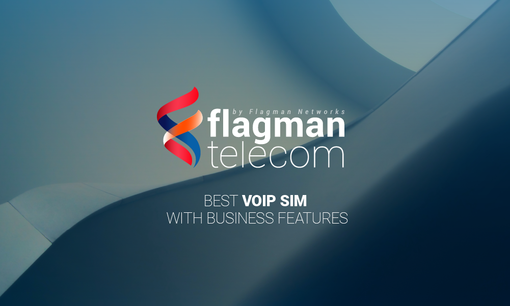 Flagman Mobile - new VOIP SIM/eSIM with Business Features